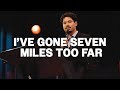 I've Gone 7 Miles Too Far | Gio Viera