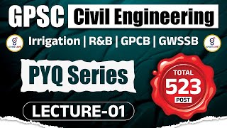 GPSC CIVIL PYQ SERIES | FOR IRRIGATION | R & B | GWSSB | GPCB | LEC 1| #civilengineering #pyq #gpsc