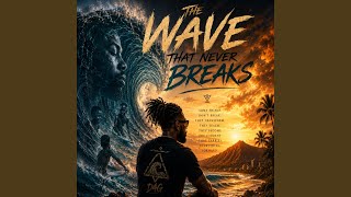 The Wave That Never Breaks