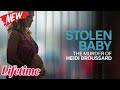 Stolen Baby -The Murder of Heidi 2024 #LMN | New Lifetime Movies 2024 | Based on a true story (2024)