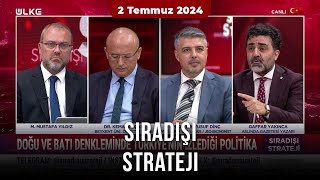 Sıradışı Strateji | 2 Temmuz 2024 @UlkeTVCanliYayin