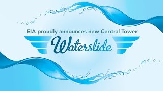 EIA Central Tower Waterslide