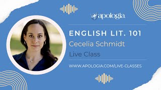 English Literature 101 - Apologia Live Class - Cecelia Schmidt