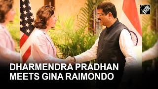 Dharmendra Pradhan holds bilateral meeting with US Commerce Secretary Gina Raimondo