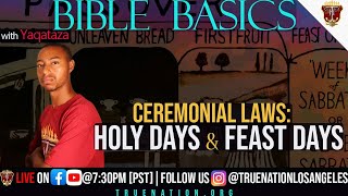 #TrueNationBibleBasics | Ceremonial Laws: Holy Days \u0026 Feast Days