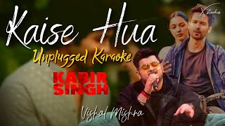 Kaise Hua | Vishal Mishra | Live Piano Karaoke | TKSS | Kabir Singh