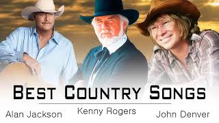 Kenny Rogers, Alan Jackson, John Denver   Greatest Hits   Best Classic Country Songs of All Time
