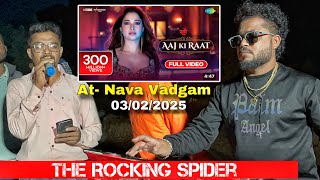 Aaj ki Raat आज की रात The Rocking Spider Band | At- Nava Vadgam | 03/02/2025