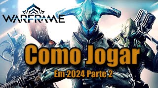 Dicas essenciais para dominar o Warframe parte2