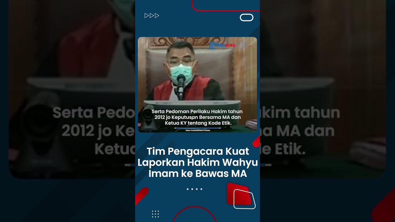 Tim Pengacara Kuat Maruf Laporkan Hakim Wahyu Imam Ke Bawas MA Dan ...