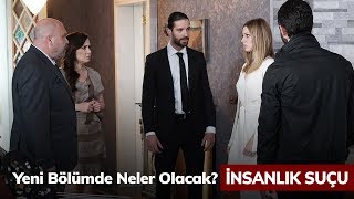 İnsanlık Suçu 8. Bölümde Neler Olacak?