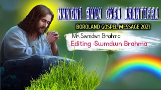 Nwngni_akantifra_bodo_gospel_massage mr. Sb@borshanifungkha5367