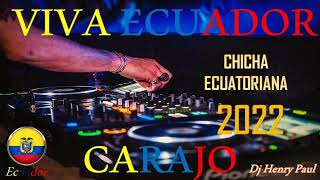 MÚSICA NACIONAL🔊🔥 ECUATORIANA PARA BAILAR🇪🇨💃, MEGA MIX BAILABLES 2022/DJ HENRY PAÚL/🎼🎧🎤🎶