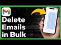 How To Delete Gmail Emails In Bulk On iPhone