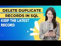 31 Delete duplicate records in SQL, keep the new records