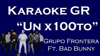 Karaoke - Un x100to - Un Porciento (Grupo Frontera Ft. Bad Bunny)