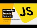 💻JavaScript tutorial - 5 ways to convert a string to a number - A quick tip