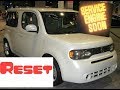 How to reset Service Engine soon Light on a 2013 Nissan Cube.....