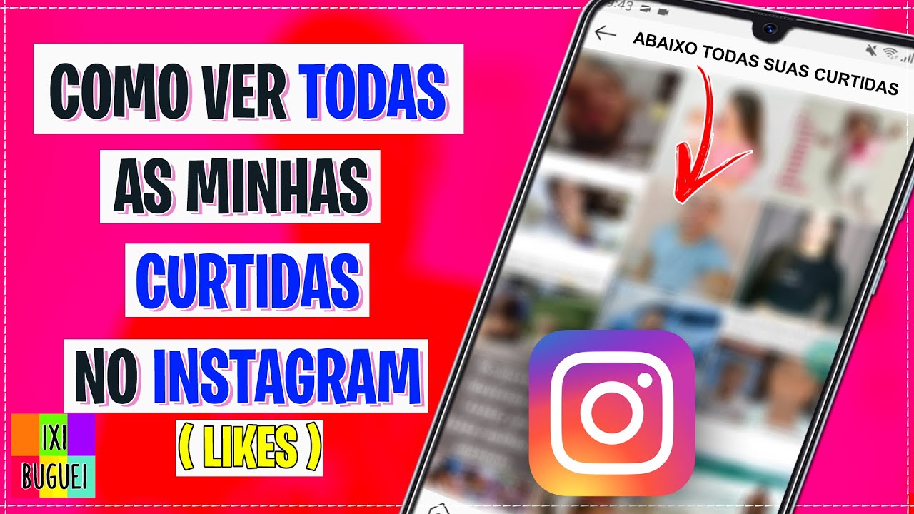 Como Ver TODAS AS CURTIDAS Que Eu Dei No Instagram | Todos Likes Do ...