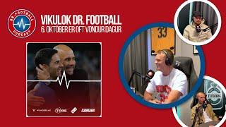 Vikulok Dr. Football - 6.október er oft vondur dagur