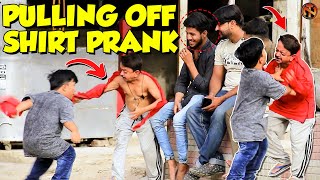 Pulling Off Shirt Prank - Funny Reactions | @New Talent