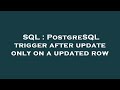 SQL : PostgreSQL trigger after update only on a updated row