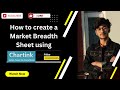 How to create your own Market Breadth Sheet using CHARTINK Free version