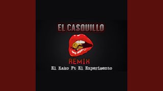 El Casquillo (feat. El Experimento) (Remix)