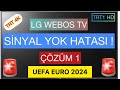 LG WEBOS TV TRT 1 HD 🚨 SİNYAL YOK HATASI 🚨 ( çözüm 1 )   #lg #webos #tv #trt1hd #dünyakupası