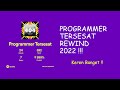 Programmer React! 16: PROGRAMMER TERSESAT REWIND 2022 !!