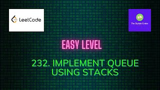 232. Implement queue using stacks | Code explanation in HINDI | LeetCode | The Stylish Coder