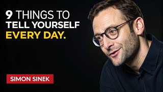 9 Things To Tell Yourself Every Day||The Mystery Speech Simon Sinek||#simon #simonsinek