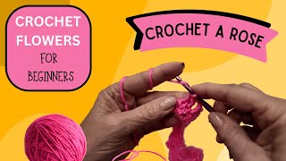 EASY CROCHET ROSE FLOWER FOR BEGINNERS
