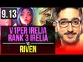 V1per IRELIA vs RIVEN (TOP) (DEFEAT) | Rank 3 Irelia, Rank 11 | NA Challenger | v9.13