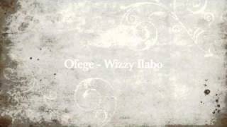 Ofege - Wizzy Ilabo