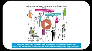 Favoriser la participation aux élections des personnes handicapées grâce aux aides humaines