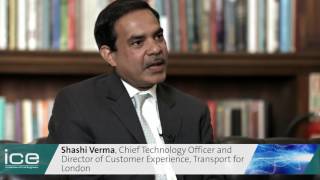 Shashi Verma, Chief Technology Officer, TfL 'The next big challenge for TfL'