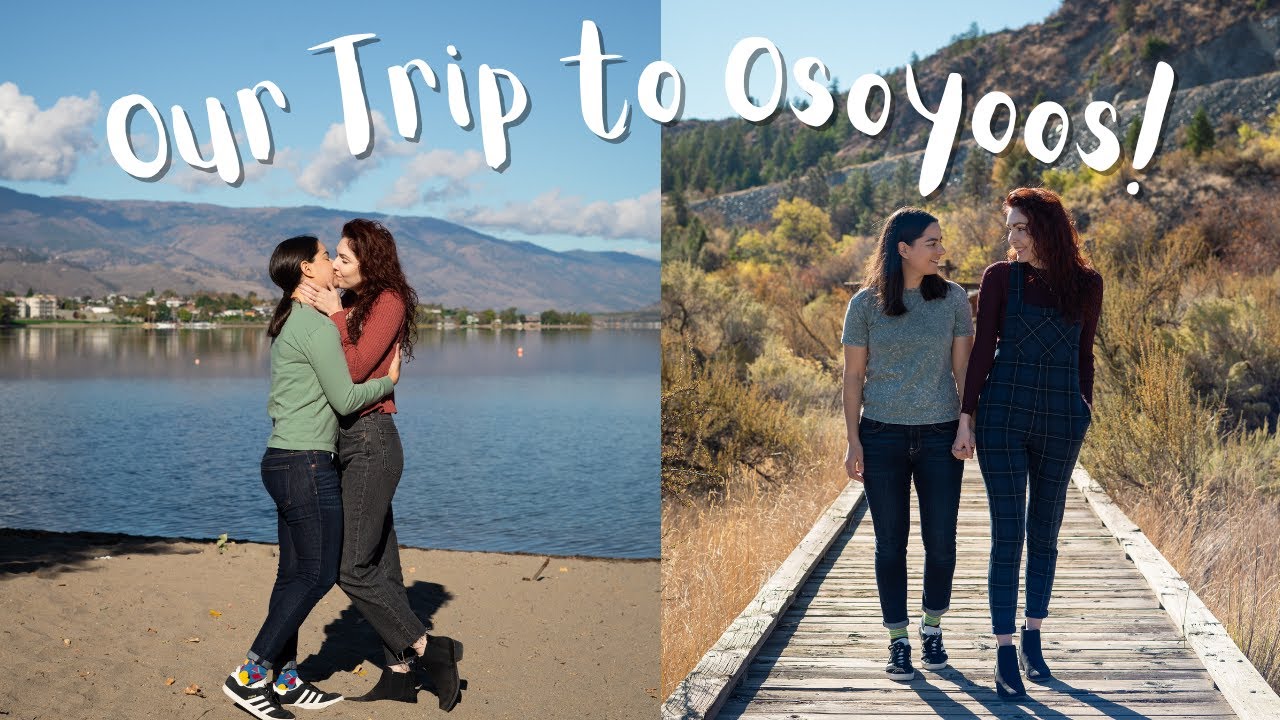 Osoyoos, BC Canada Travel Vlog | MARRIED LESBIAN TRAVEL COUPLE | Lez ...