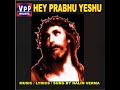 01 hey prabhu yeshu