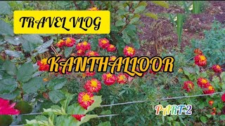 Travel Vlog  Kanthalloor Part-2