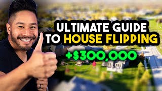 Ultimate Fix and Flip Guide 2023 : How to Flip Homes for Beginners