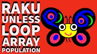 Raku Programming: Unless Loop & Array Population 2024