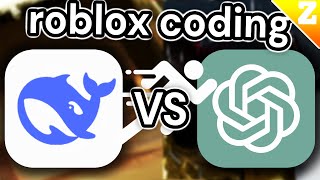 DeepSeek VS ChatGPT In Roblox Coding: Which One Is Better?