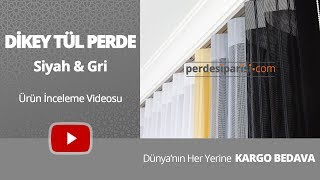 Siyah \u0026 Gri Dikey Tül Perde Videosu - PerdeSiparisi.com