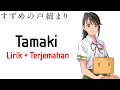 Suzume no Tojimari Movie Inspired Song | RADWIMPS - Tamaki (Lirik + Terjemahan)🎶