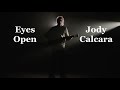 Eyes Open by Jody Calcara