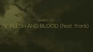 ShortyUnInc - V. flesh and blood (feat. frank) / LAZARUS SYNDROME / Health & Nature