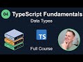 TypeScript Fundamentals #4 - Data Types