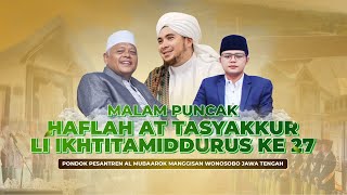 HAFLAH AT TASYAKKUR LI IKHTITAMIDDURUS PP AL MUBAROK MANGGISAN KE 27 BERSAMA HABIB JINDAN BIN NOVEL