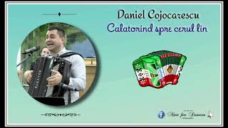 Daniel Cojocarescu - Calatorind spre cerul lin